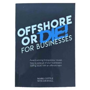 Offshore or Die for Business Book #vjgraphicsprinting #growthroughprint #ipublishph #PrintItYourWay #offsetprinting #digitalprinting www.vjgraphicarts.com