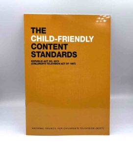 National Council for Children's Television The Child Friendly Content Standards Book National Council for Children's Television @ncct_ph #vjgraphicsprinting #growthroughprint #ipublishph #PrintItYourWay #offsetprinting #digitalprinting #publications #manuals www.vjgraphicarts.com
