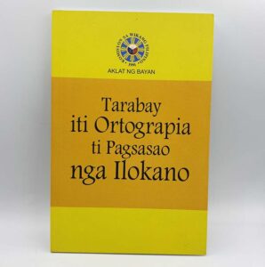 Komisyon sa Wikang Filipino Tarabay iti Ortograpia ti Pagsasao nga Ilokano Komisyon sa Wikang Filipino #vjgraphicsprinting #growthroughprint #ipublishph #PrintItYourWay #offsetprinting #digitalprinting #publications www.vjgraphicarts.com